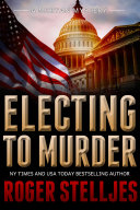 Cover of Electing to Murder