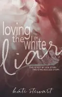Cover of Loving the White Liar