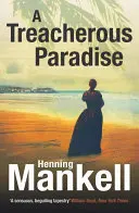 Cover of A Treacherous Paradise