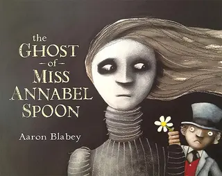 Cover of The Ghost of Miss Annabel Spoon