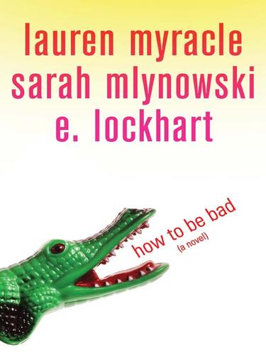 Cover of How to Be Bad