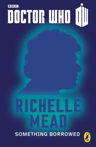 Cover of Doctor Who: Something Borrowed