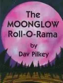 Cover of The Moonglow Roll-O-Rama
